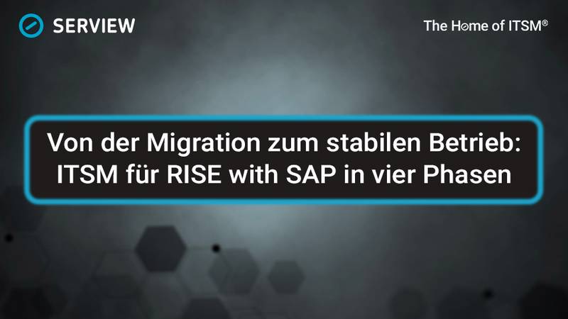 Von der Migration bis zum stabilen Betrieb: ITSM als Erfolgsfaktor für RISE with SAP in vier Phasen Grafik ITSM für RISE with SAP in vier Phasen