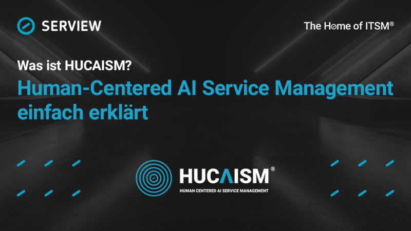 Grafik Was ist HUCAISM? Human-Centered AI Service Management einfach erklärt