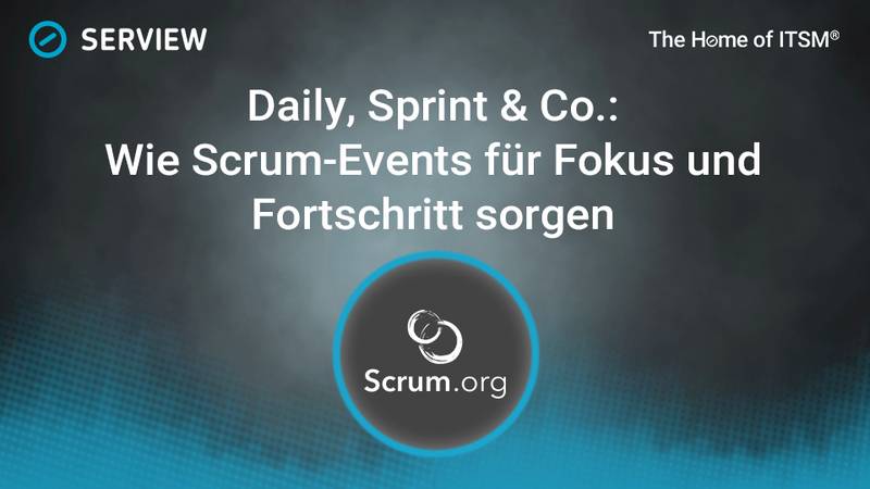 Daily, Sprint & Co.: Wie Scrum-Events für Fokus und Fortschritt sorgen Daily, Sprint & Co.: Wie Scrum-Events für Fokus und Fortschritt sorgen
