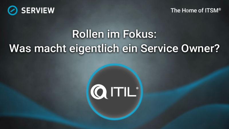 Rollen im Fokus: Was macht eigentlich ein Service Owner? Grafik Rollen im Fokus: Was macht eigentlich ein Service Owner?