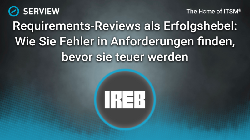 Grafik Requirements-Reviews als Erfolgshebel: Wie Sie Fehler in Anforderungen finden, bevor sie teuer werden